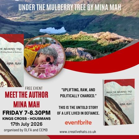 Meet – Mina Mah – British-Kurdish author of Under the Mulberry Tree this Friday July 17th in London Kings Cross 7 to 8.30pm